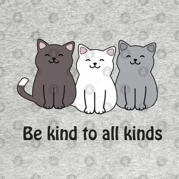 Be kind to all kinds - inclusive cats by punderful_day